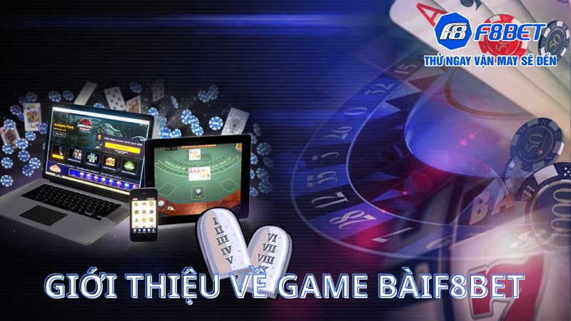Game bài - Sân chơi nổi bật thu hút phần lớn người tham gia 2 Giới thiệu về game bài