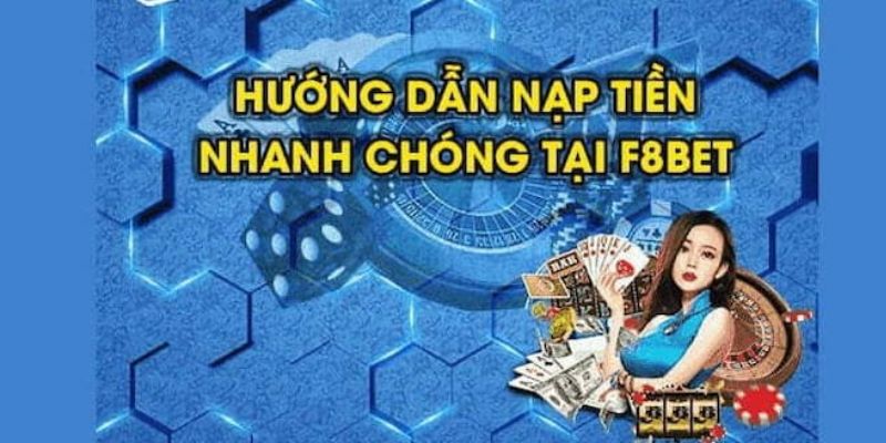 Hướng Dẫn Nạp Tiền F8bet 3 Chú ý khi giao dịch tài chính tại nhà cái