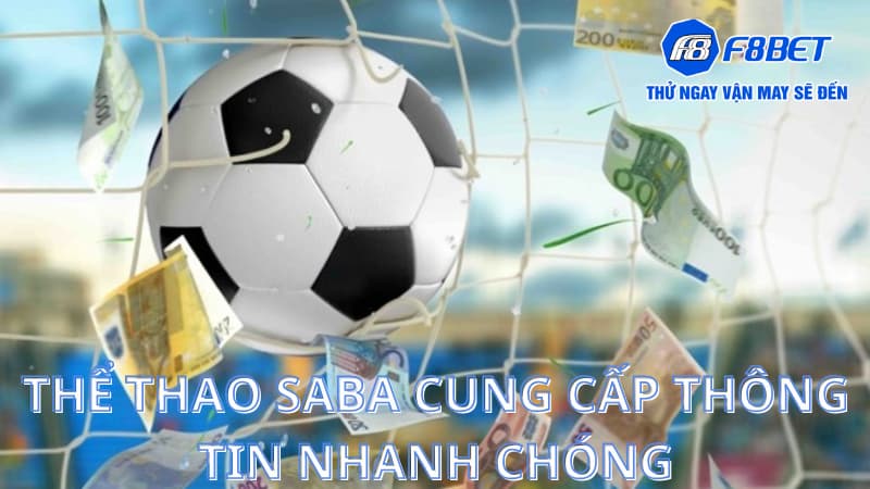 Giới thiệu về thể thao saba - Game bài nổi tiếng Châu Á 4 Thể thao saba cung cấp thông tin nhanh chóng