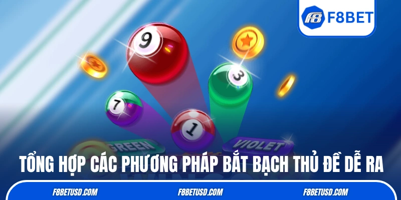Bạch Thủ Đề Là Gì? Ưu Nhược Điểm Và Cách Bắt Ra Sao? 4 Tổng hợp các phương pháp bắt bạch thủ đề dễ ra
