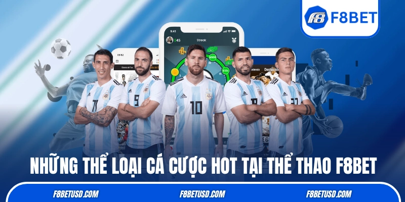 Thể Thao F8BET - Ngập Tràn Kèo Thơm Dành Cho Tín Đồ Sports 4 Những thể loại cá cược hot tại thể thao F8BET